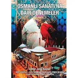 Osmanlı Sanatına Dair Denemeler - Kolektif - Cinius Yayınları