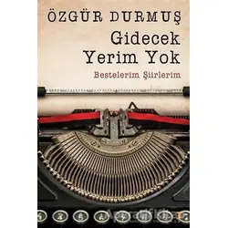 Gidecek Yerim Yok - Özgür Durmuş - Cinius Yayınları