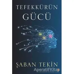 Tefekkürün Gücü - Şaban Tekin - Cinius Yayınları