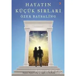 Hayatın Küçük Sırları - Özer Baysaling - Cinius Yayınları