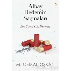 Albay Dedemin Saçmaları - M. Cemal Oşkan - Cinius Yayınları