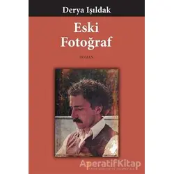 Eski Fotoğraf - Derya Işıldak - Cinius Yayınları
