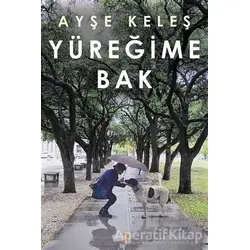 Yüreğime Bak - Ayşe Keleş - Cinius Yayınları