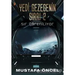 Yedi Gezegenin Sırrı 2 - Mustafa Öncel - Cinius Yayınları
