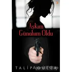 Aşkım Günahım Oldu - Talip Güler - Cinius Yayınları