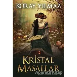 Kristal Masallar - Koray Yılmaz - Cinius Yayınları