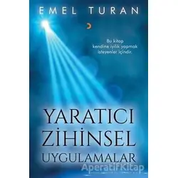 Yaratıcı Zihinsel Uygulamalar - Emel Turan - Cinius Yayınları