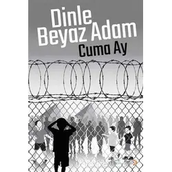 Dinle Beyaz Adam - Cuma Ay - Cinius Yayınları