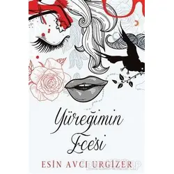 Yüreğimin Ece’si - Esin Avcı Urgizer - Cinius Yayınları