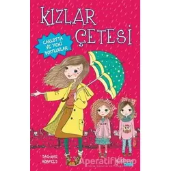 Kızlar Çetesi - Carlotta ve Yeni Dostluklar - Dagmar Hobfeld - Yakamoz Yayınevi