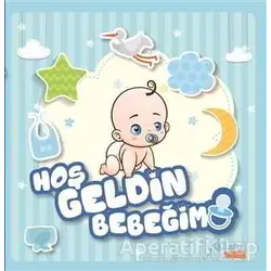 Hoş Geldin Bebeğim ( Erkek ) - Özge Ceren Kalender - Yakamoz Yayınevi