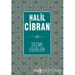 Halil Cibran Seçme Eserleri - Halil Cibran - Yakamoz Yayınevi