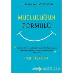 Mutluluğun Formülü - Neil Pasricha - Yakamoz Yayınevi
