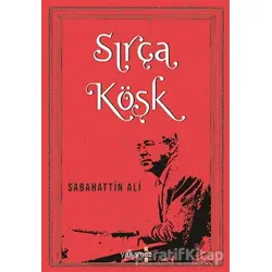 Sırça Köşk - Sabahattin Ali - Yakamoz Yayınevi