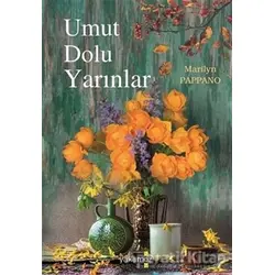 Umut Dolu Yarınlar - Marilyn Pappano - Yakamoz Yayınevi