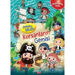 Korsanların Gemisi - Oyna ve Eğlen - Eleonora Barsotti - Yakamoz Yayınevi