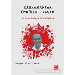 Kahramanlar Öykülerle Yaşar - Kolektif - Kırmızı Kedi Yayınevi