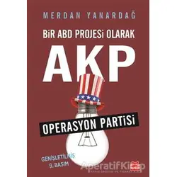 Bir ABD Projesi Olarak AKP - Merdan Yanardağ - Kırmızı Kedi Yayınevi