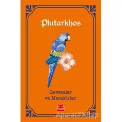 Gevezeler ve Meraklılar - Plutarkhos - Kırmızı Kedi Yayınevi