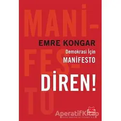Diren! - Emre Kongar - Kırmızı Kedi Yayınevi