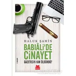 Babıali’de Cinayet - Haluk Şahin - Kırmızı Kedi Yayınevi