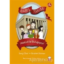 Atatürk’le Buluşuyor! - Barış Takımı - Sevgi Özel - Kırmızı Kedi Çocuk