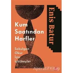 Kum Saatından Harfler - Enis Batur - Kırmızı Kedi Yayınevi
