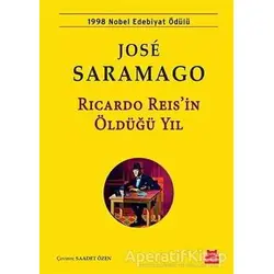 Ricardo Reis’in Öldüğü Yıl - Jose Saramago - Kırmızı Kedi Yayınevi