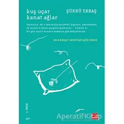 Kuş Uçar Kanat Ağlar - Şükrü Erbaş - Kırmızı Kedi Yayınevi