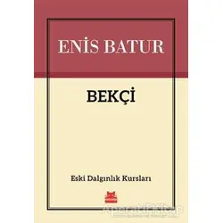 Bekçi - Enis Batur - Kırmızı Kedi Yayınevi