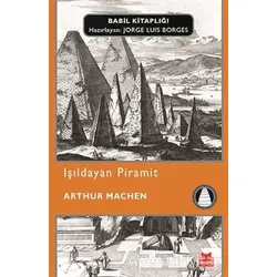 Işıldayan Piramit - Arthur Machen - Kırmızı Kedi Yayınevi