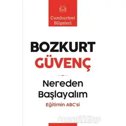 Nereden Başlayalım - Eğitimin Abc’si - Bozkurt Güvenç - Kırmızı Kedi Yayınevi