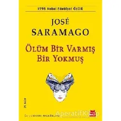 Ölüm Bir Varmış Bir Yokmuş - Jose Saramago - Kırmızı Kedi Yayınevi
