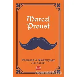 Prensese Mektuplar (1917-1922) - Marcel Proust - Kırmızı Kedi Yayınevi