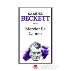 Mercier ile Camier - Samuel Beckett - Kırmızı Kedi Yayınevi