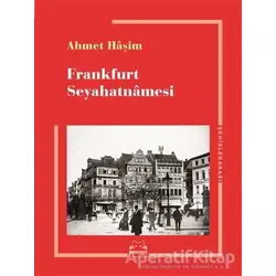 Frankfurt Seyahatnamesi - Ahmet Haşim - Kırmızı Kedi Yayınevi