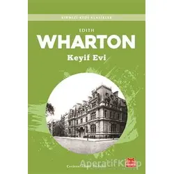 Keyif Evi - Edith Wharton - Kırmızı Kedi Yayınevi