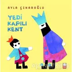 Yedi Kapılı Kent - Ayla Çınaroğlu - Kırmızı Kedi Çocuk