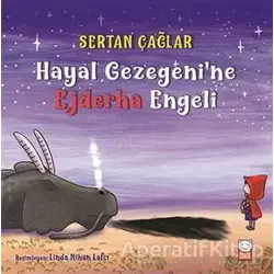 Hayal Gezegenine Ejderha Engeli - Sertan Çağlar - Kırmızı Kedi Çocuk