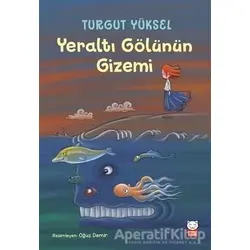 Yeraltı Gölünün Gizemi - Turgut Yüksel - Kırmızı Kedi Çocuk