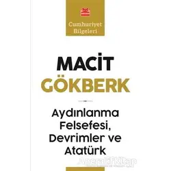 Aydınlanma Felsefesi, Devrimler ve Atatürk - Macit Gökberk - Kırmızı Kedi Yayınevi