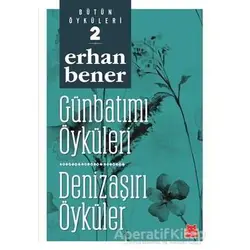 Günbatımı Öyküleri - Denizaşırı Öyküler - Erhan Bener - Kırmızı Kedi Yayınevi