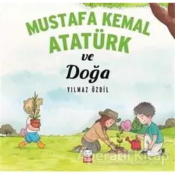 Mustafa Kemal Atatürk ve Doğa - Yılmaz Özdil - Kırmızı Kedi Çocuk