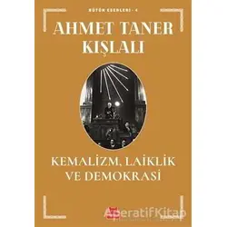 Kemalizm, Laiklik ve Demokrasi - Ahmet Taner Kışlalı - Kırmızı Kedi Yayınevi