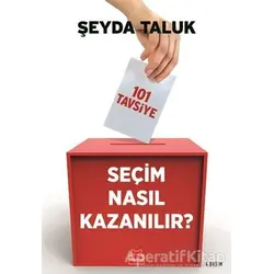 Seçim Nasıl Kazanılır? - Şeyda Taluk - Kırmızı Kedi Yayınevi