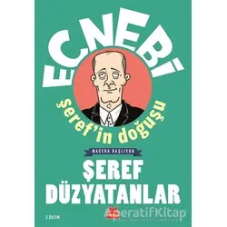 Ecnebi Şerefin Doğuşu - Macera Başlıyor - Şeref Düzyatanlar - Kırmızı Kedi Yayınevi