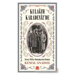 Kulağım Karadenizde - Kemal Anadol - Kırmızı Kedi Yayınevi