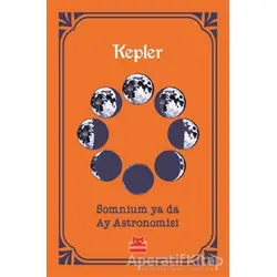 Somnium ya da Ay Astronomisi - Johannes Kepler - Kırmızı Kedi Yayınevi