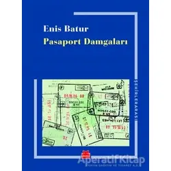Pasaport Damgaları - Enis Batur - Kırmızı Kedi Yayınevi
