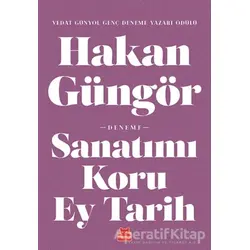 Sanatımı Koru Ey Tarih - Hakan Güngör - Kırmızı Kedi Yayınevi